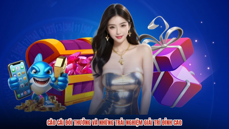 Cào cái đổi thưởng và những trải nghiệm giải trí đỉnh cao