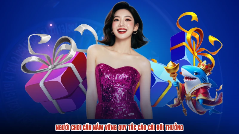 Người chơi cần nắm vững quy tắc cào cái đổi thưởng