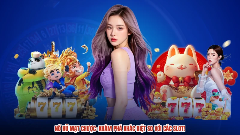Nổ hũ mạt chược: Khám phá khác biệt so với các slot!